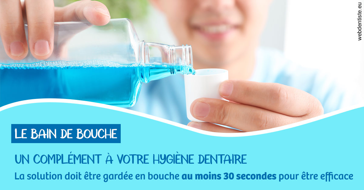 https://www.centre-dentaire-archereau-paris19.fr/Le bain de bouche 1